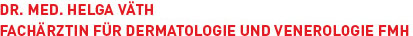 Dr. med. Helga Väth Aebersold Dr. med. Helga Väth Aebersold